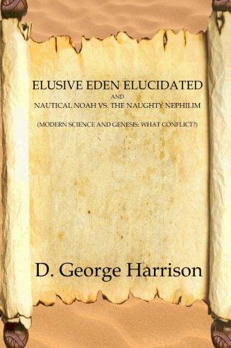 Elusive Eden Elucidated: and Nautical Noah Vs. the Naughty Nephilim - Starry Night Publishing