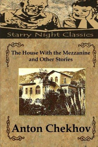 The House With the Mezzanine and Other Stories - Starry Night Publishing