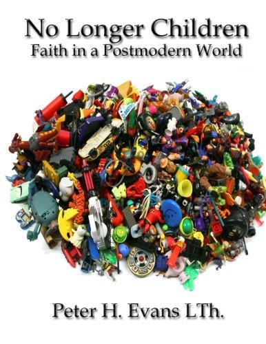 No Longer Children: Faith in a Postmodern World - Starry Night Publishing