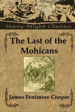 The Last of the Mohicans (Leatherstocking Tales) - Starry Night Publishing
