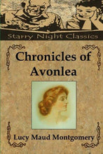 Chronicles of Avonlea (Anne Shirley) (Volume 10) - Starry Night Publishing