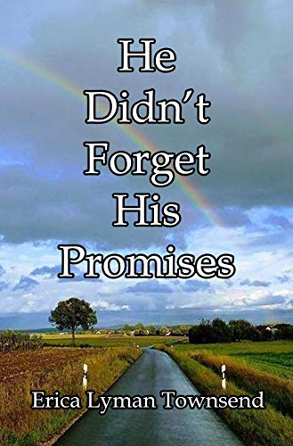He Didn't Forget His Promises - Starry Night Publishing