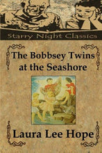 The Bobbsey Twins at the Seashore (Volume 3) - Starry Night Publishing