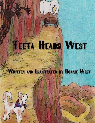 Teeta Heads West - Starry Night Publishing