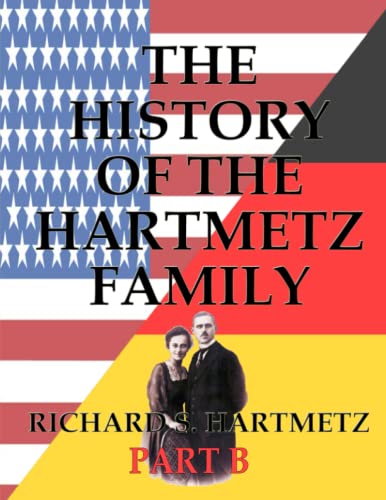The History of the Hartmetz Family - Part B: From Germany to the U.S.A.