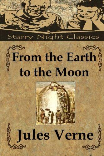 From the Earth to the Moon - Starry Night Publishing