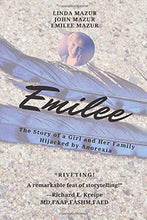 Emilee - The Story of a Girl and Her Family Hijacked by Anorexia