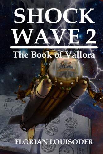 Shock Wave 2: The Book of Vallora (Volume 2) - Starry Night Publishing