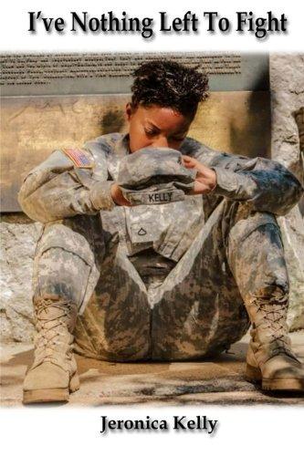 I've Nothing Left To Fight - Starry Night Publishing