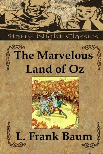 The Marvelous Land of Oz (The Wizard of Oz) - Starry Night Publishing