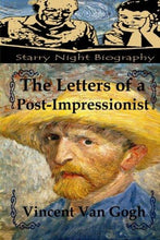 The Letters of a Post-Impressionist - Starry Night Publishing