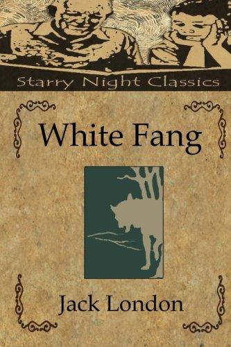 White Fang - Starry Night Publishing
