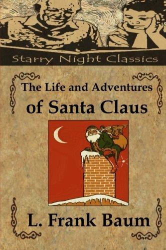 The Life and Adventures of Santa Claus - Starry Night Publishing
