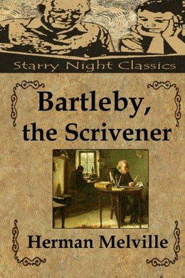 Bartleby, the Scrivener - Starry Night Publishing