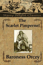 The Scarlet Pimpernel (Volume 1) - Starry Night Publishing