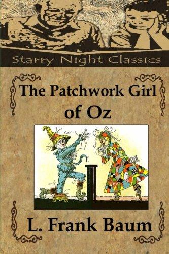 The Patchwork Girl of Oz (The Wizard of Oz) - Starry Night Publishing