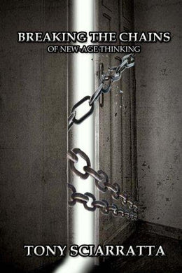 Breaking the Chains of New-Age Thinking - Starry Night Publishing