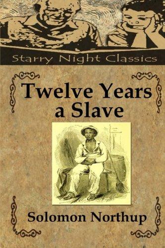 Twelve Years a Slave - Starry Night Publishing