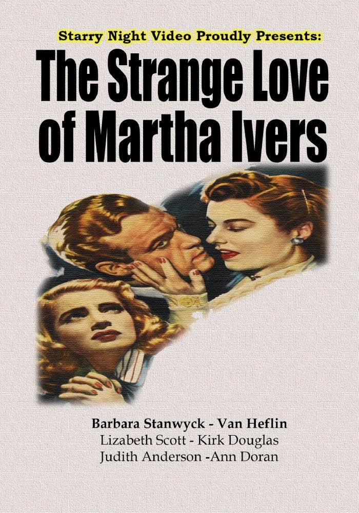 The Strange Love of Martha Ivers - Starry Night Publishing