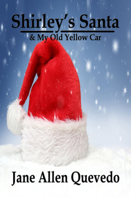 Shirley's Santa: & My Old Yellow Car - Starry Night Publishing