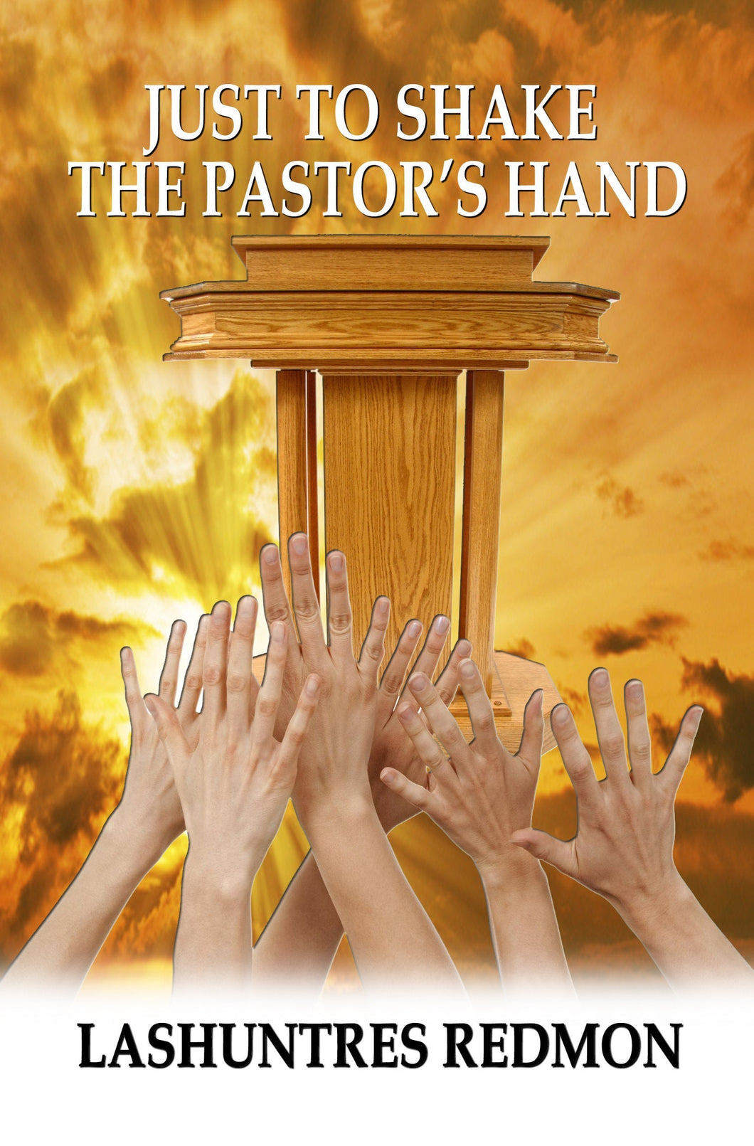 Just to Shake the Pastor's Hand - Starry Night Publishing