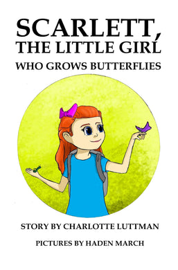 Scarlett, The Little Girl Who Grows Butterflies - Starry Night Publishing