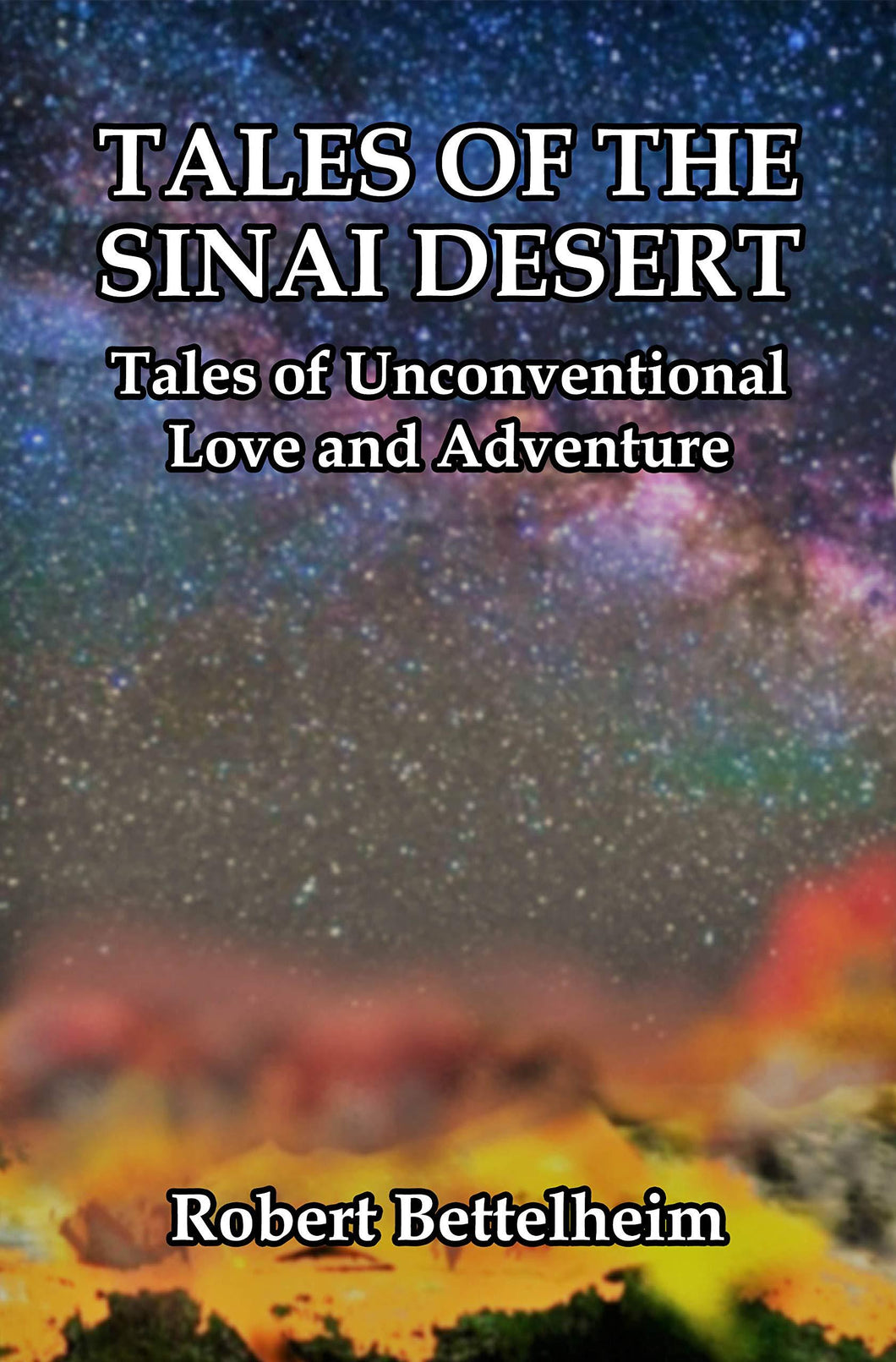 Tales of the Sinai Desert: Tales of Unconventional Love and Adventure - Starry Night Publishing