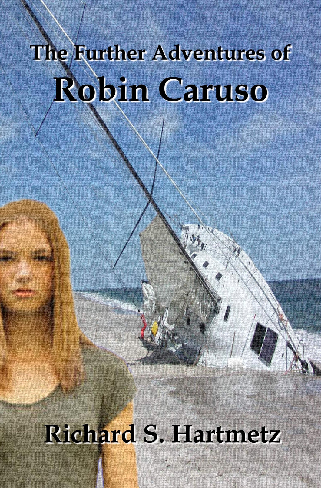 The Further Adventures of Robin Caruso - Starry Night Publishing