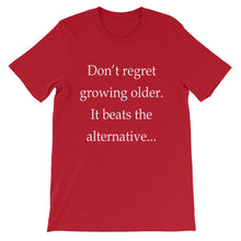 Growing Older t-shirt