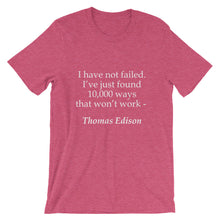 I have not failed t-shirt