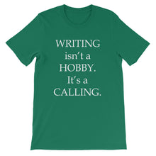 Writing is a calling t-shirt