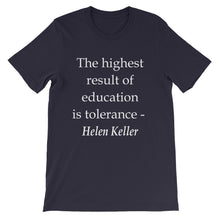 The highest result of education is tolerance t-shirt