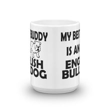 My Best Buddy is an English Bulldog Mug