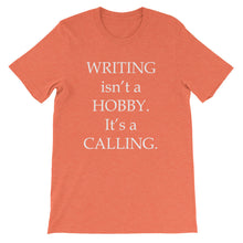 Writing is a calling t-shirt