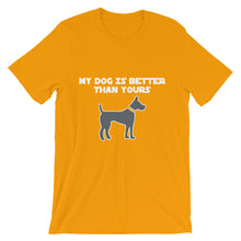 My Dog is Better Than Yours t-shirt