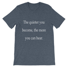 The quieter you become t-shirt