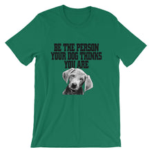 Bee the Person Your Dog Thinks You Are t-shirt