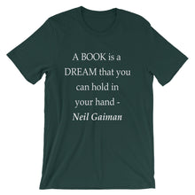 A book is a dream t-shirt