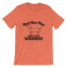 Real Men Play With Their Weiners t-shirt