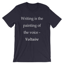 Writing is the painting of the voice t-shirt