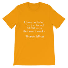 I have not failed t-shirt
