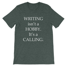 Writing is a calling t-shirt