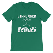 Stand Back I'm Going to Try Science t-shirt