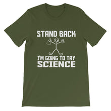 Stand Back I'm Going to Try Science t-shirt