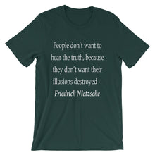 People don't want to hear the truth t-shirt