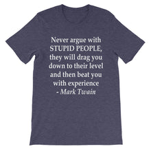 Never argue with stupid people