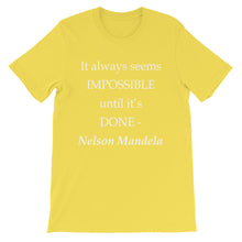 It always seems impossible until it's done t-shirt