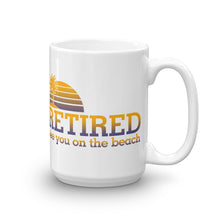 Retired - See You on the Beach Mug