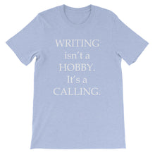 Writing is a calling t-shirt