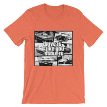 Drive It Like You Stole It t-shirt